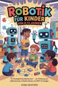 Robotik Für Kinder Von 8-12 Jahren