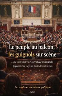 Le Peuple Au Balcon, Les Guignols Sur Scène