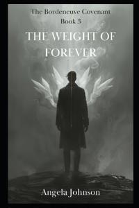 The Weight of Forever