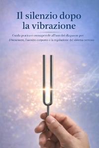 Il silenzio dopo la vibrazione