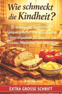 Wie schmeckt die Kindheit?