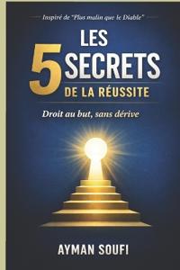 Les 5 secrets de la réussite