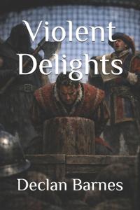 Violent Delights