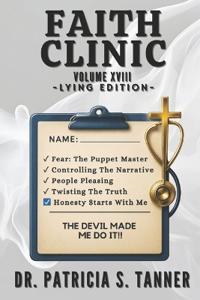 Faith Clinic Volume XVIII Lying Edition