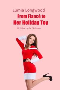 From Fiancé to Her Holiday Toy