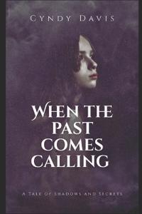 When the Past Comes Calling