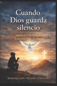Cuando Dios guarda silencio.