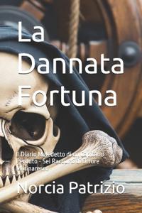 La Dannata Fortuna