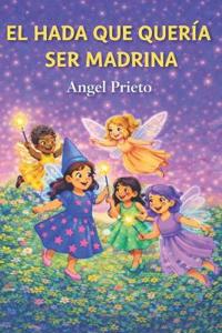 El Hada Que Queria Ser Madrina