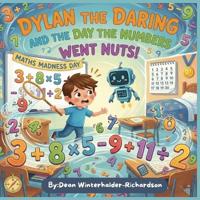 Dylan The Daring And The Day The Numbers Went Nuts