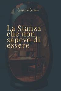 La Stanza che non sapevo di essere