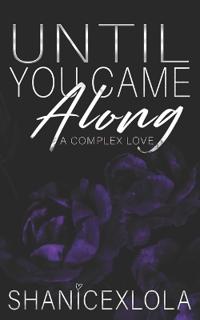 Until You Came Along