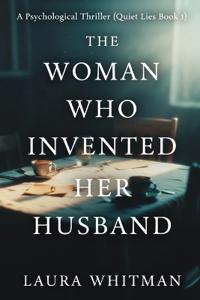 The Woman Who Invented Her Husband