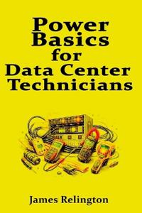 Power Basics for Data Center Technicians
