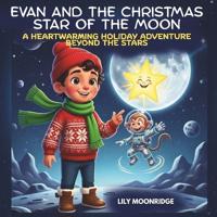 Evan and the Christmas Star of the Moon