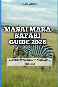 Masai Mara Safari Guide 2026