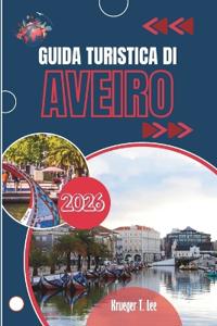 Guida Turistica Di Aveiro 2026