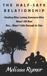 The Half-Safe Relationship
