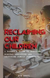 Reclaiming Our Children