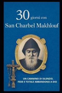 30 Giorni Con San Charbel Makhlouf