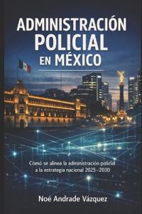 Administración Policial en México