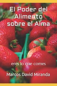 El Poder del Alimento sobre el Alma