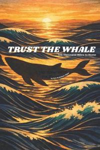 Trust the Whale