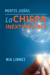 LA CHISPA INEXTINGUIBLE Mentes Judías