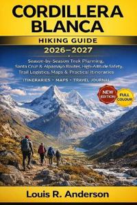 Cordillera Blanca Hiking Guide 2026-2027