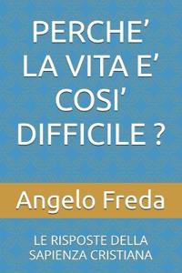 Perche' La Vita E' Cosi' Difficile ?