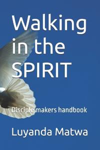 Walking in the SPIRIT