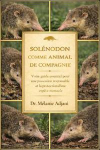 Solenodon Comme Animal de Compagnie