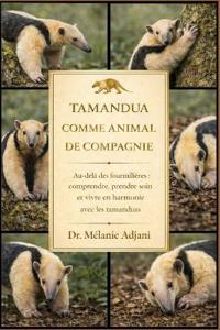 Tamandua Comme Animal de Compagnie