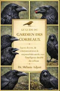 Le Guide Du Gardien Des Corbeaux