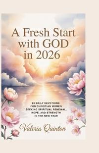 A Fresh Start with God in 2026