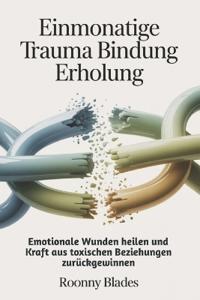 Einmonatige Trauma Bindung Erholung