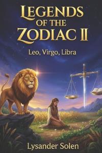 Legends of the Zodiac II