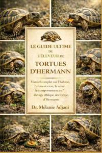 Le Guide Ultime de l'Éleveur de Tortues d'Hermann