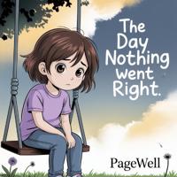 The Day Nothing Went Right