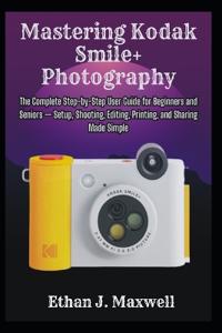 Mastering Kodak Smile+ Photography