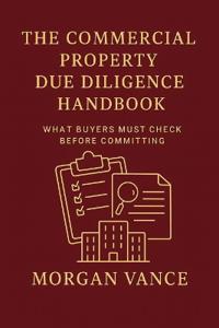The Commercial Property Due Diligence Handbook