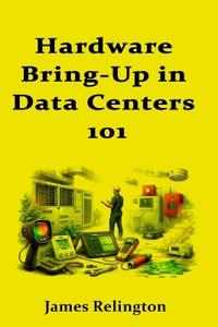 Hardware Bring-Up in Data Centers 101