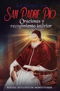 En silencio con San Padre Pío