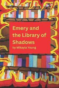 Emery and the Library of Shadows