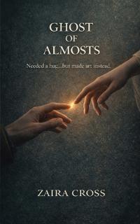 Ghost Of Almosts
