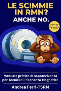 Le scimmie in RMN? Anche no.