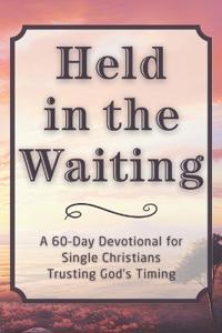 Held in the Waiting