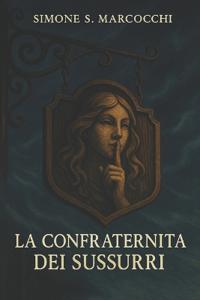 La Confraternita dei Sussurri