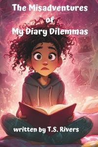 The Misadventures of My Diary Dilemmas