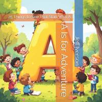 A Is for Adventure
